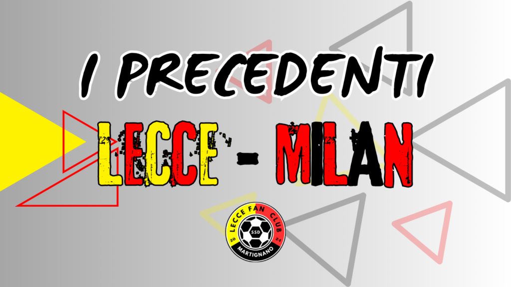 Lecce-Milan, i precedenti al Via del Mare
