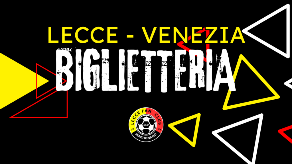 Lecce-Venezia; info biglietteria